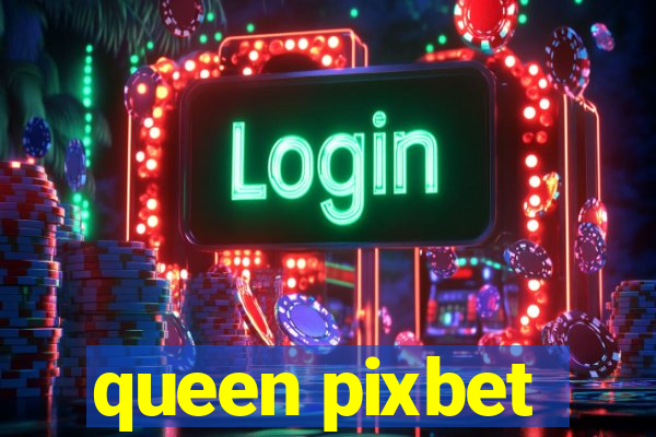 queen pixbet